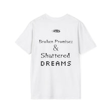 Load image into Gallery viewer, Broken Promisez &amp; Shattered Dreams Unisex Softstyle T-Shirt