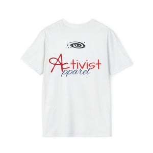 Activist Apparel --- Unisex Softstyle T-Shirt