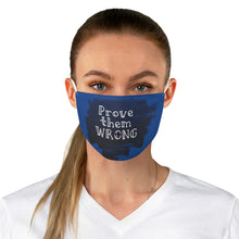 Load image into Gallery viewer, Prove Them Wrong Fabric Face Mask