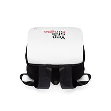 Load image into Gallery viewer, Yep Still Single. Unisex Casual Shoulder Backpack