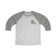 Load image into Gallery viewer, Yep Still Signal Unisex Tri-Blend 3/4 Raglan Tee