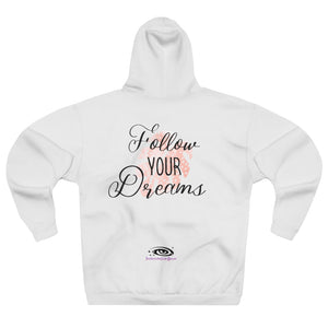 Prove Them Wrong & Follow Your Dreams Unisex Pullover Hoodie