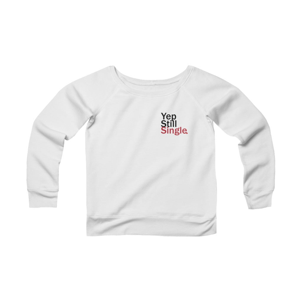 Yep Still Signal. - Women's Sponge Fleece Wide Neck Sweatshirt