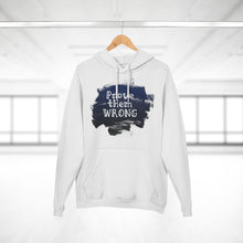 Load image into Gallery viewer, Prove Them Wrong &amp; Follow Your Dreams Unisex Pullover Hoodie