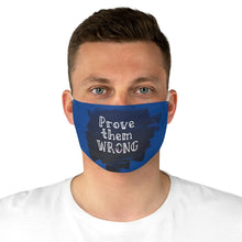 Load image into Gallery viewer, Prove Them Wrong Fabric Face Mask